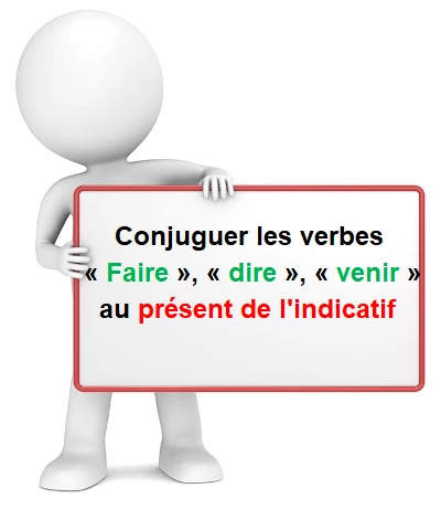 Faire dire venir au présent cours de français
