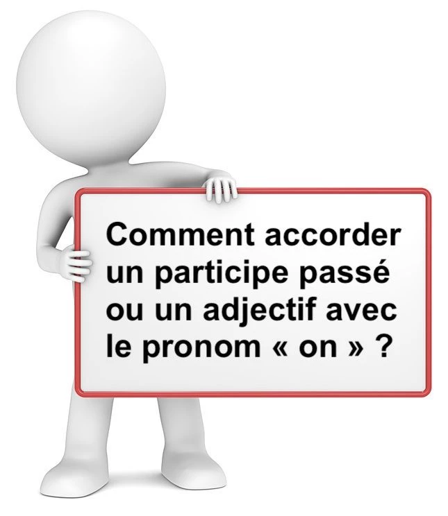 Accord du participe passé ou de l'adjectif avec le pronom « on » cours de français