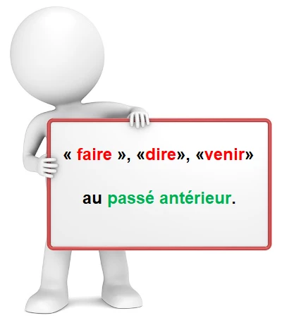 Les verbes faire, dire, venir au passé antérieur cours de français